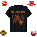 No Ice Please Funny Cat Meme Men Women T-Shirt