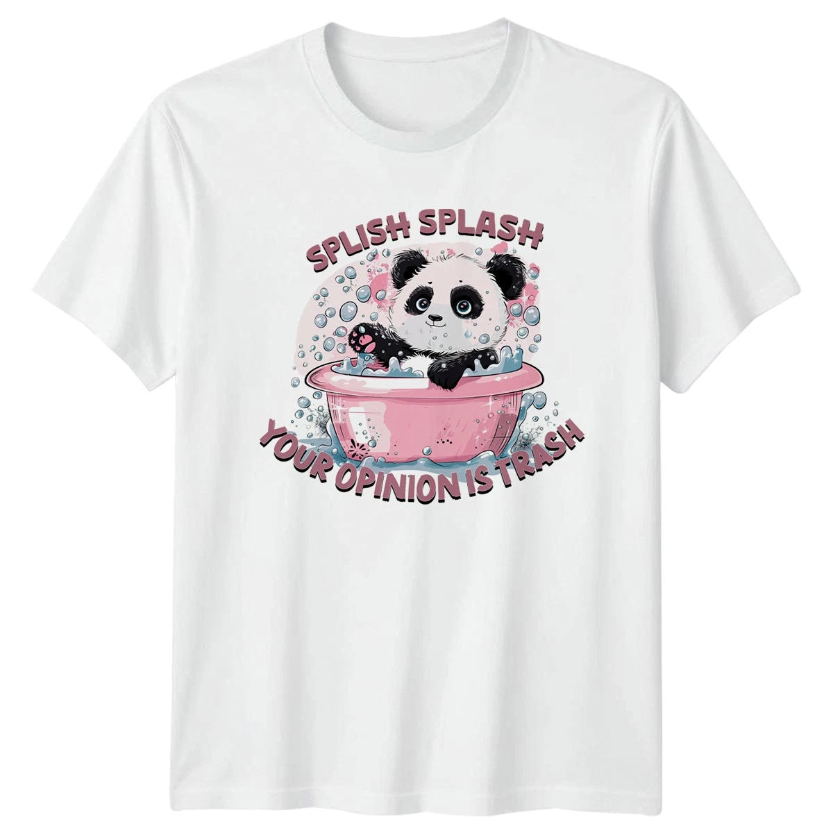 Splish Splash Your Opinion Is T-Shirt Sarcastic Panda Birthday Gift