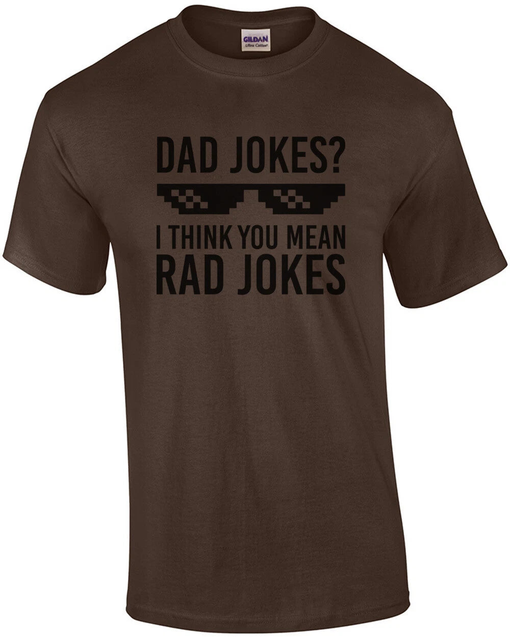 Dad Jokes? I think you mean rad jokes - dad tshirt