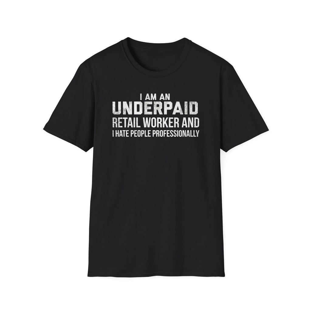 Retail Worker T-Shirt I Hate People Professionally Funny Customer Service Tee