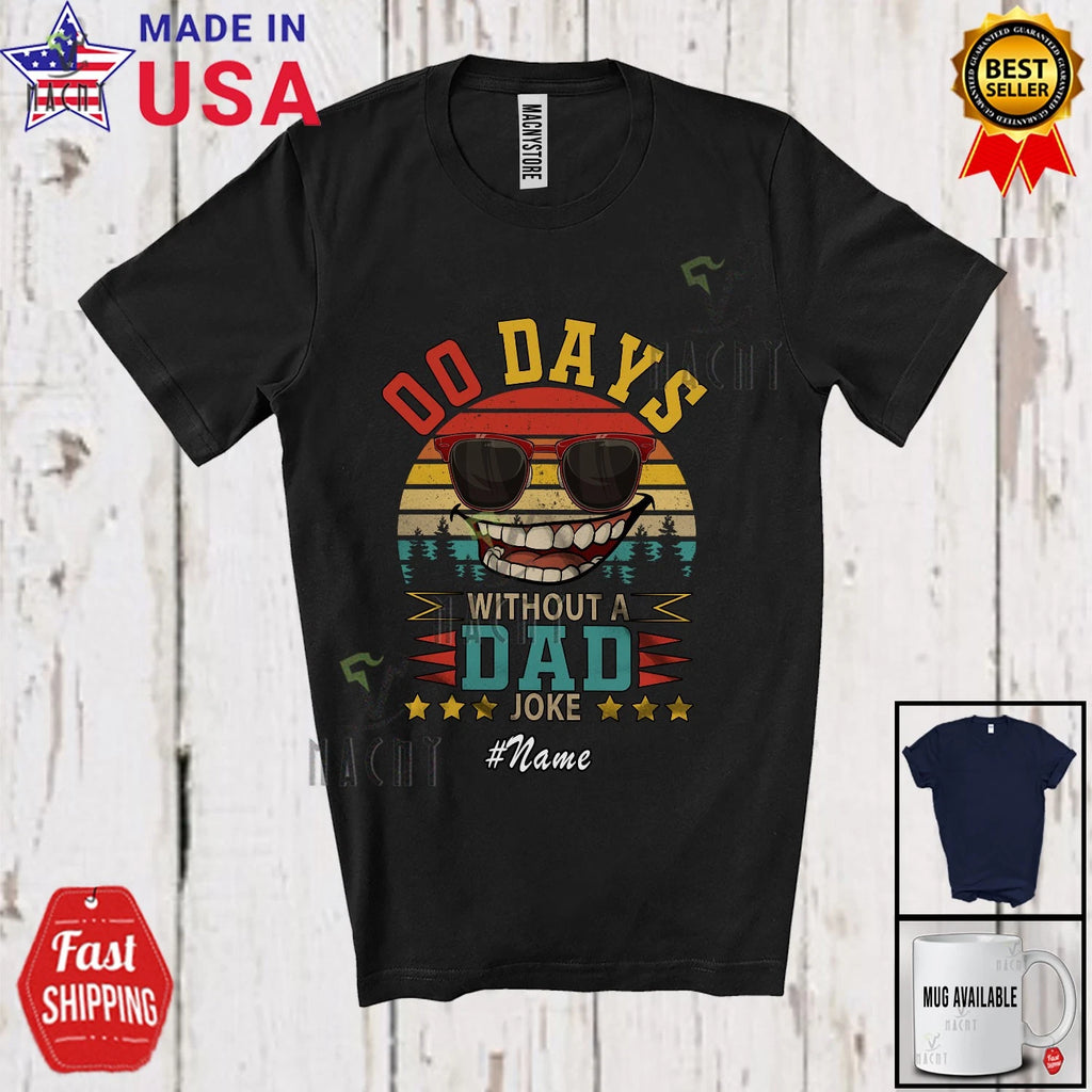 Custom Name Retro 0 Days Without Dad Joke; Father's Day Sunglasses Family Shirt