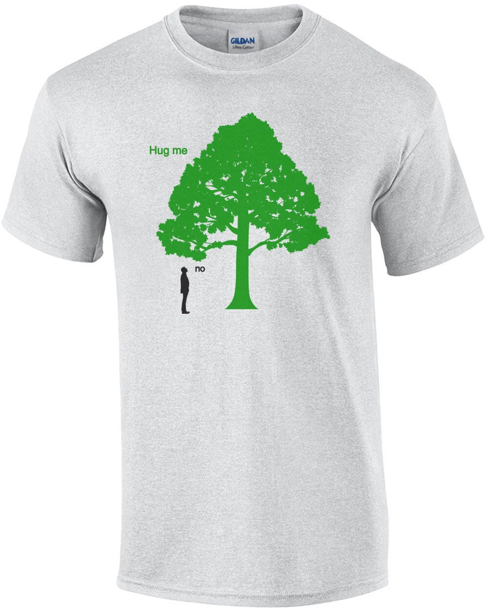 Hug me - No. Anti environmentalist t-shirt