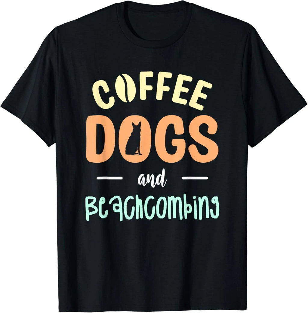 Coffee Dogs And Beachcombing Beachcomber Gift Unisex T-Shirt