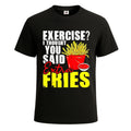 Exercise Extra Fries Foodie Workout T-Shirt Funny For Mens Novelty Joke Tee Top