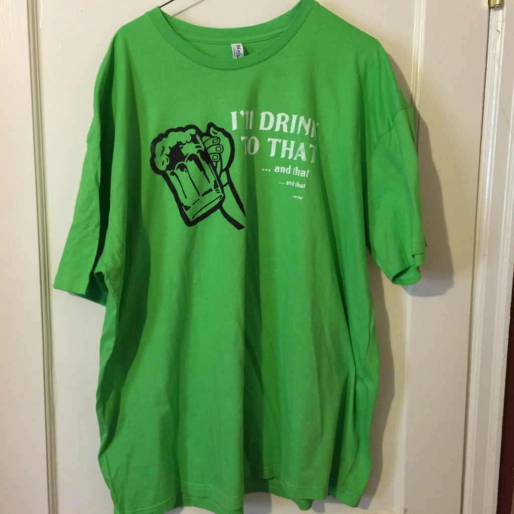 Mens Beer T-shirt "I'll  Drink To That" Green Size XL Humor