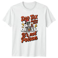 Dad Tax Making Sure Its Mens T-Shirt Dad Jokes Fatherhood Fathers Day Gift