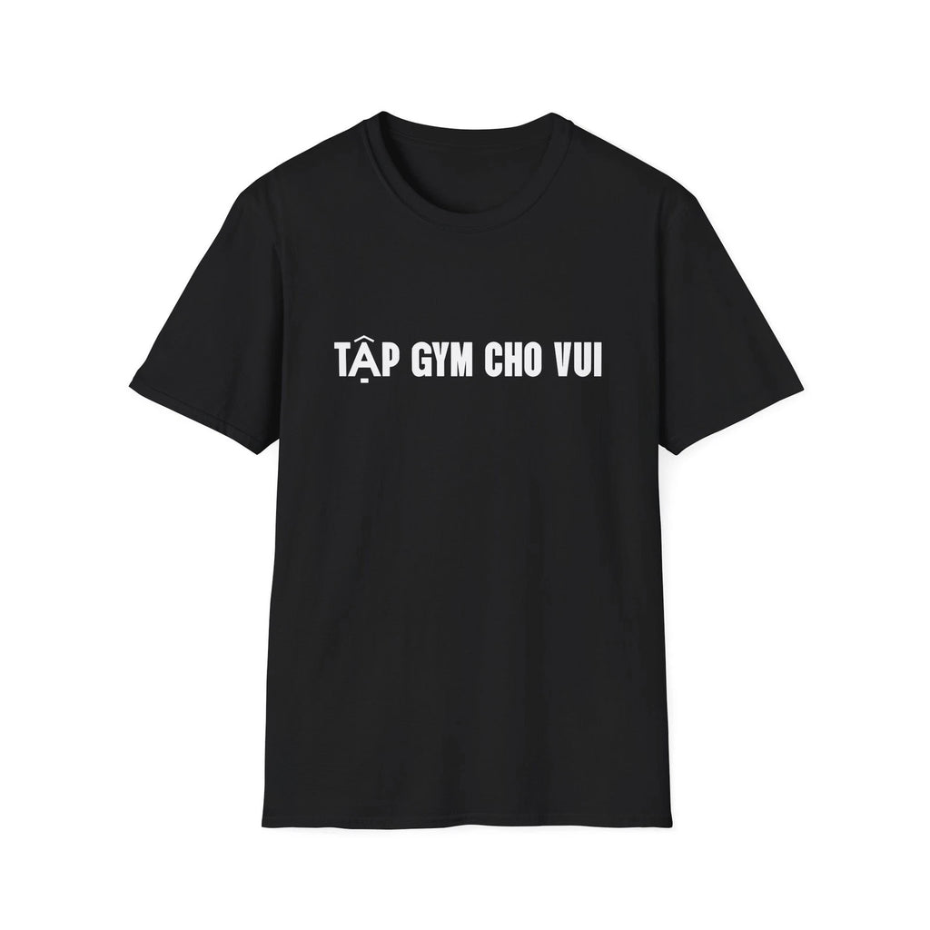 Tap Gym Cho Vui T-Shirt Gym For Fun Funny Vietnamese Lazy Fitness Streetwear
