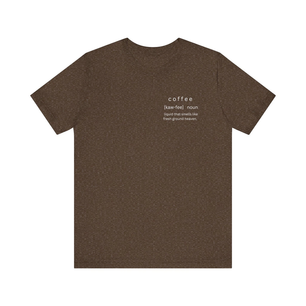 Unisex Short Sleeve Tee: the coffee lover's t-shirt