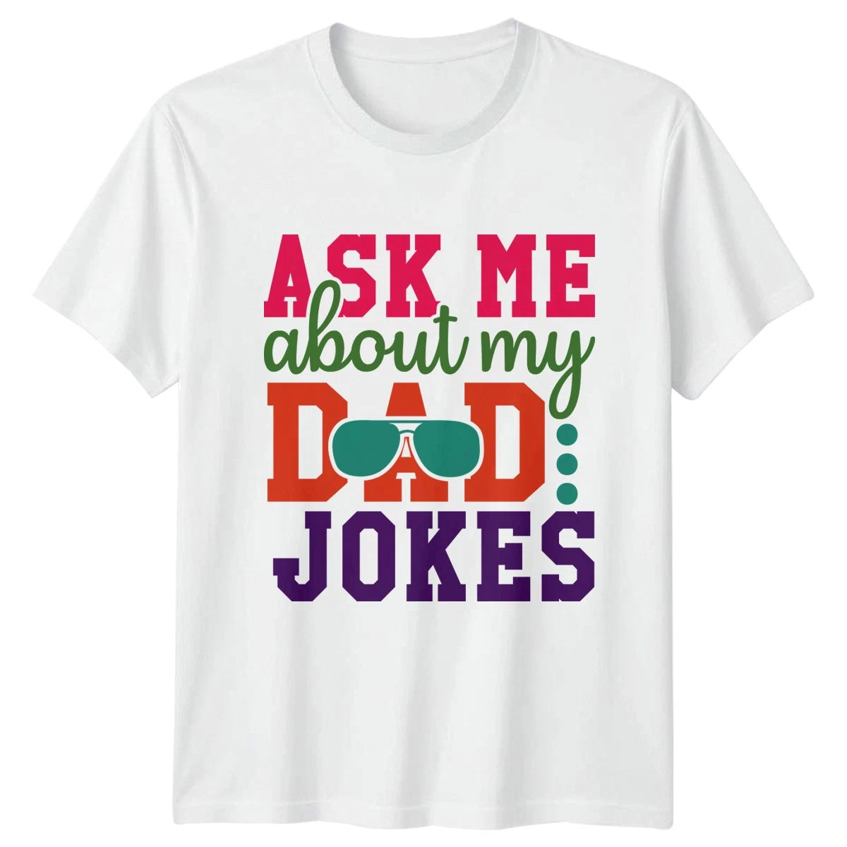 Ask Me About My Dad Mens T-Shirt Dad Jokes Fatherhood Fathers Day Gift For Him