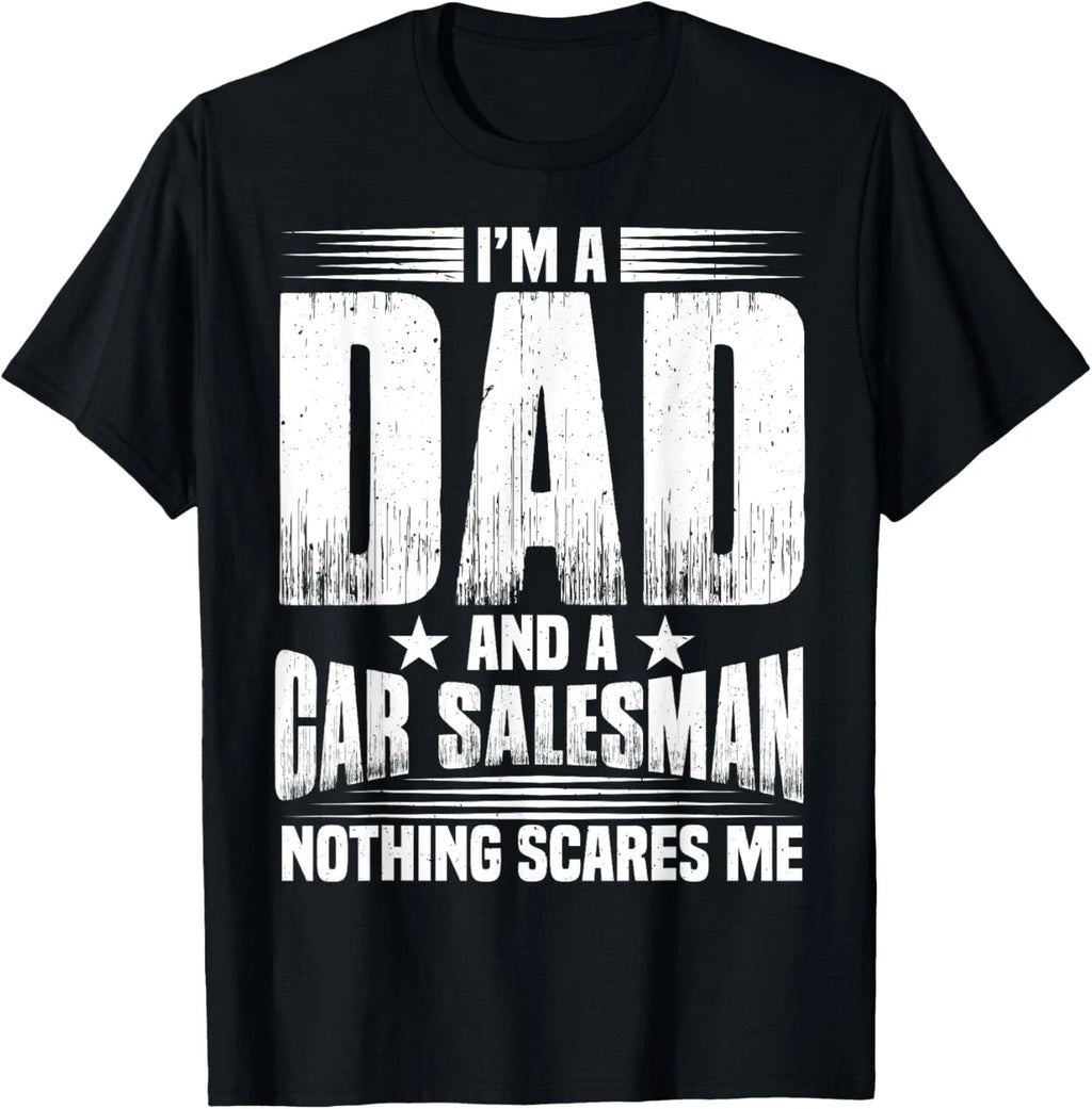 I_m A Dad And Car Salesman Car Dealer Tee Gift Unisex T-Shirt