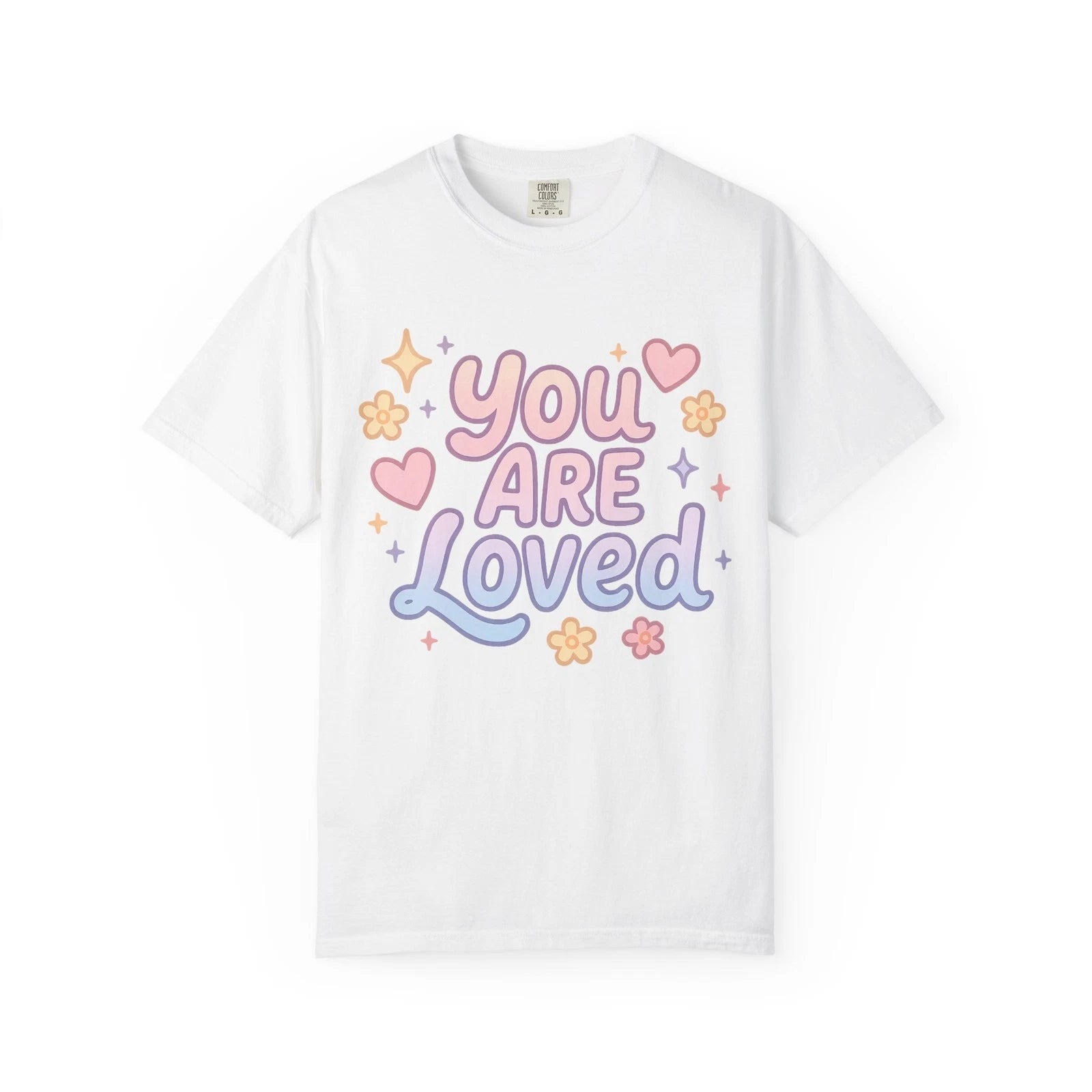 You Are Loved Pastel Positive Affirmation T-Shirt