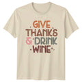 Give Thanks Drink Wine T-Shirt Wine Drinking Christmas Gift For Her
