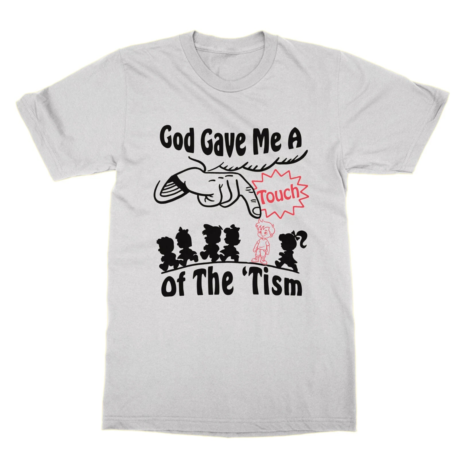 God Gave Me A Touche De The Tism T-Shirt Funny Autism Trend Meme Joke Top