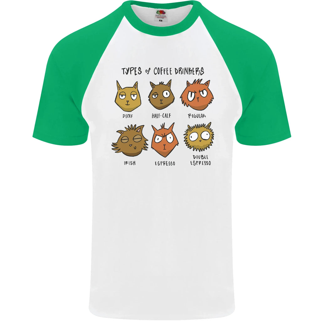 Cats Types of Coffee Drinkers Mens S/S Baseball T-Shirt