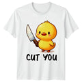 Cut You T-Shirt Kawaii Chick Knife Novelty Humor Birthday Gift For Him And Her