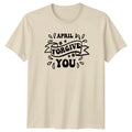 April I Forgive You T-Shirt Retro Humor April Fools Day