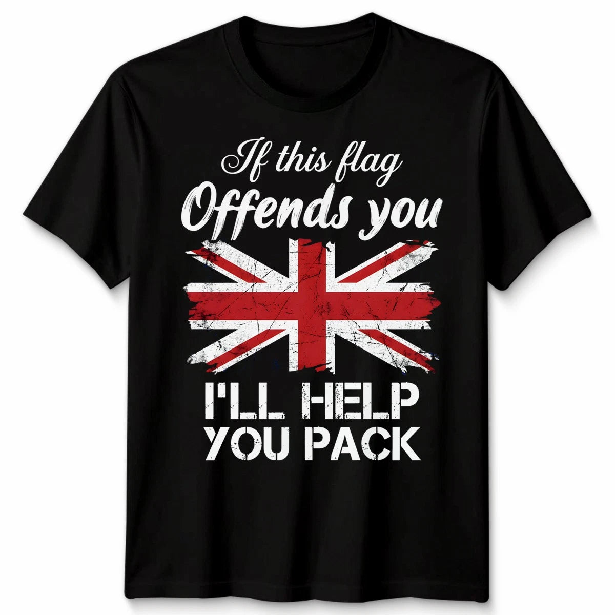 If This Flag Offends You Unisex T Shirt I'll Help You Pack UK Union Jack