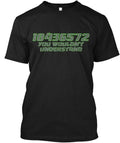Firing Order-you Wouldn't Understand Tee T-shirt