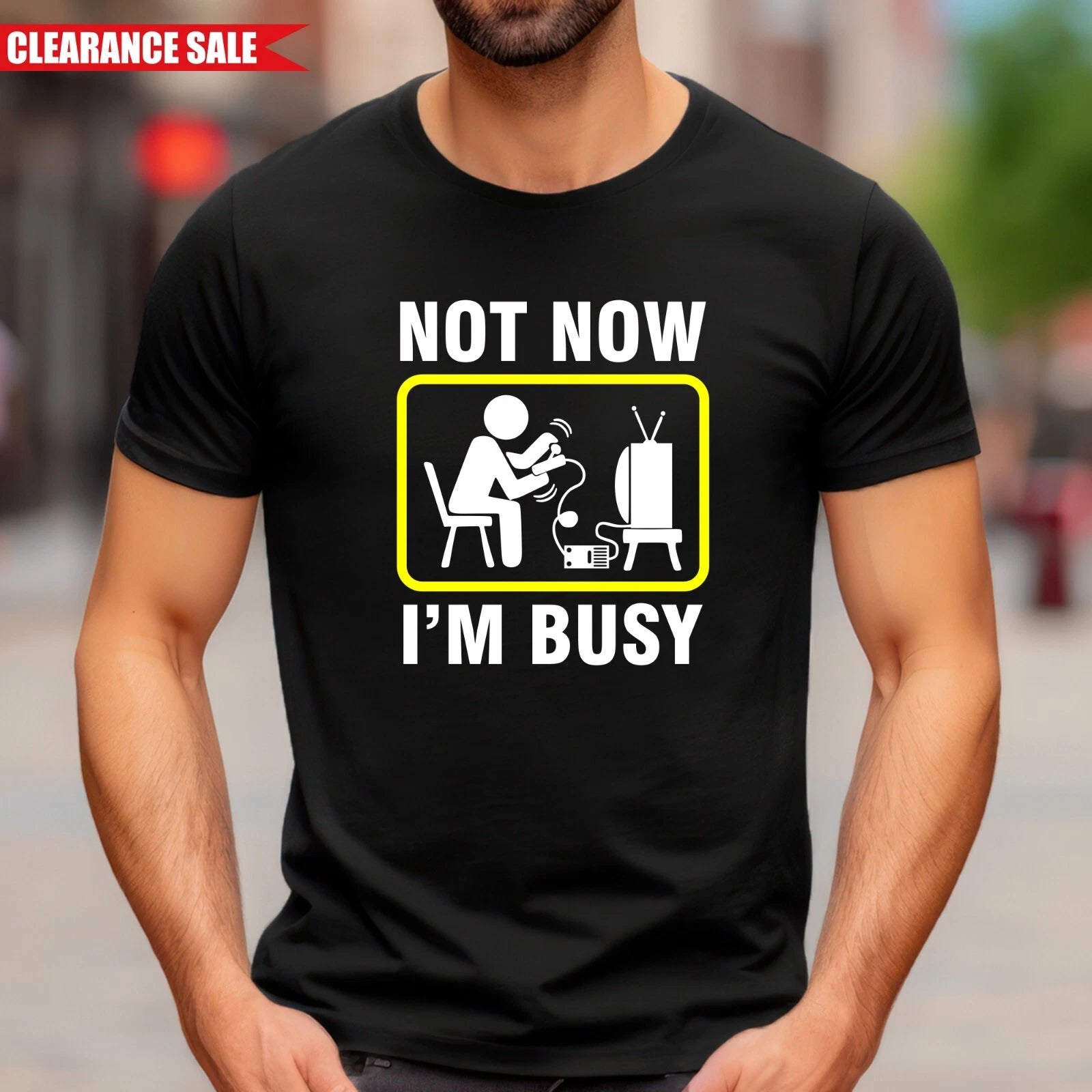 Funny Video Games T Shirt Printed Not Now I'm Busy Birthday Gift Mens Tee Top