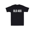 Old Ass Old Man Dad Mens T-shirt Laugh Joke Novelty Rude Humor Gift Tee Funny