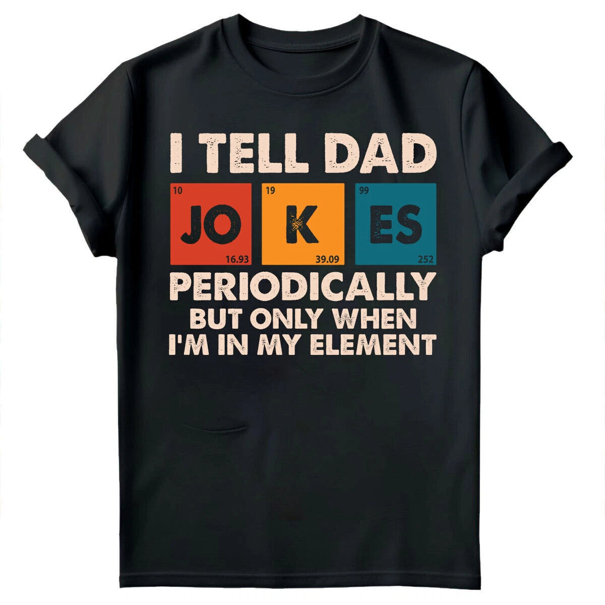 I Tell Dad Jokes Periodically Mens T Shirt Science Jokes Father Day  For Dad #FD