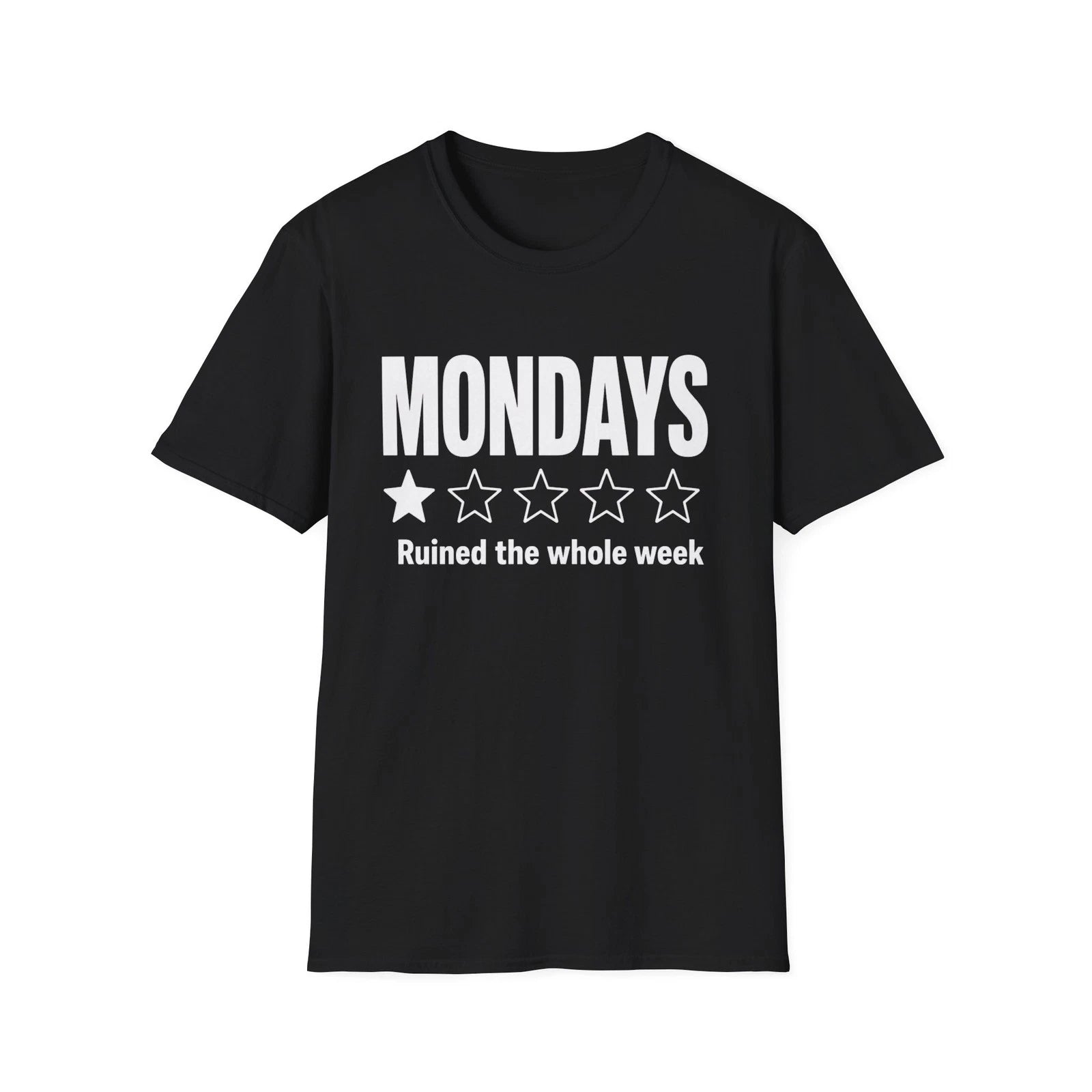 Mondays Ruined the Whole Week T-Shirt | Funny Sarcastic Graphic Tee