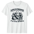 Adulthood Is Straight Up The Worst T-Shirt Lazy Bear Humor Birthday