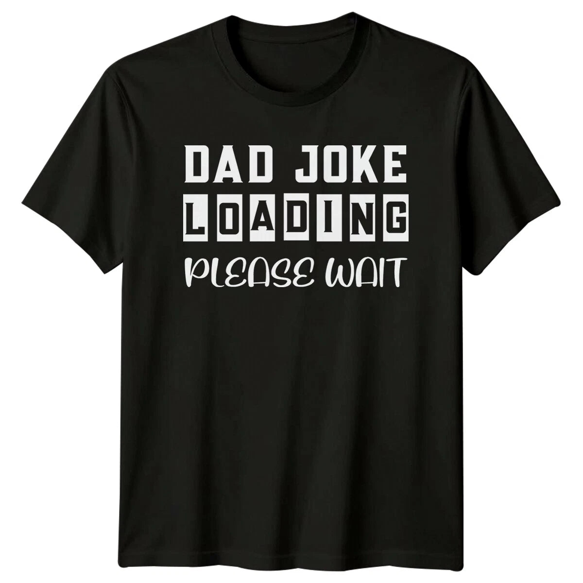 Dad Joke Loading Please Wait Funny Fathers Day T-Shirt -a