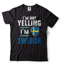 I'm Not Yelling Im Swedish Shirt Swedish Flag Shirt Sweden Gift Funny Sweden Tee