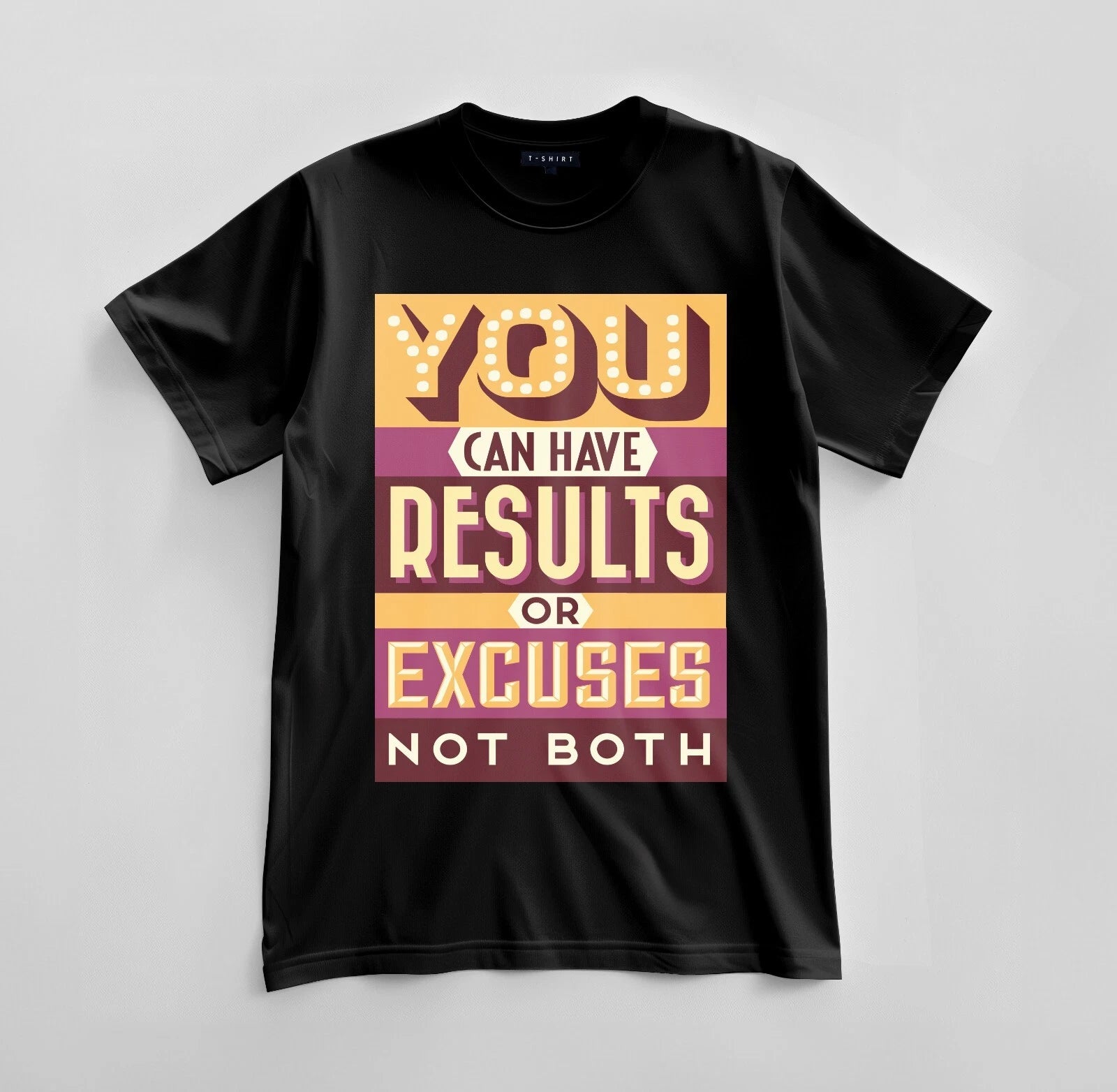 Custom Results or Excuses Graphic T-shirt Design Unisex Jersey Short Sleeve Tee