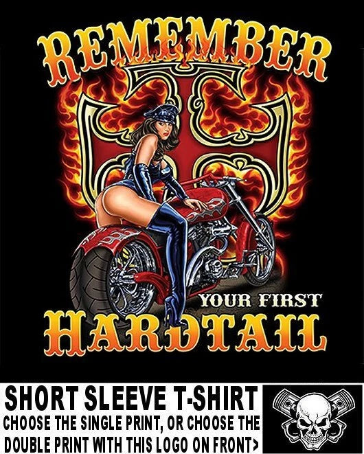 Remember Your First Hardtail Sexy Girl Biker Skull Flames Motorcycle T-shirt A39
