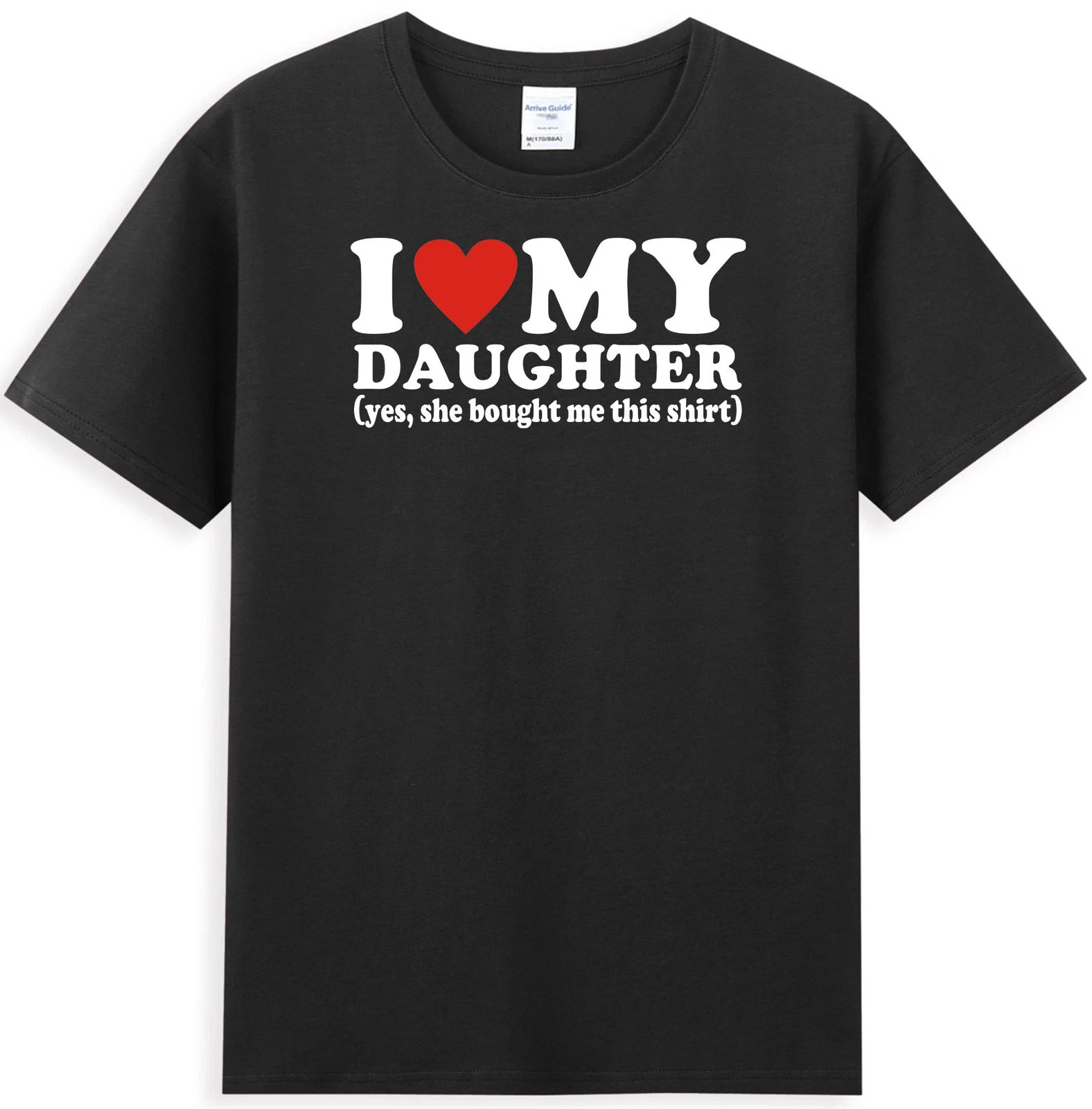I Love My Daughter Yes She Bought Me This Shirt Funny Dad Jokes Men's T-Shirt