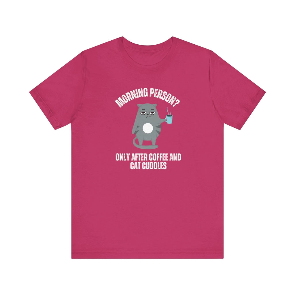 Morning Person? Only After Coffee and Cat Cuddles Tshirt - Cat Lover's Routine