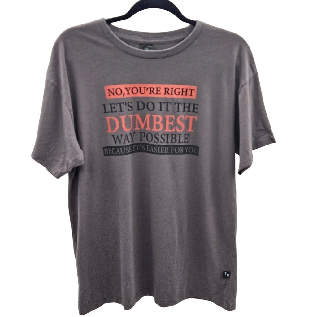 Teesroom Mens Gray Sarcastic Graphic T-Shirt Dumbest Way Possible Large L
