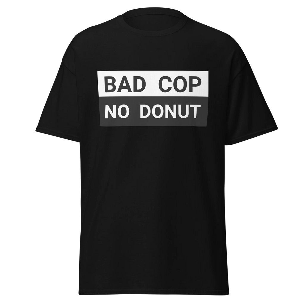 Bad cop no donut funny Men's classic tee