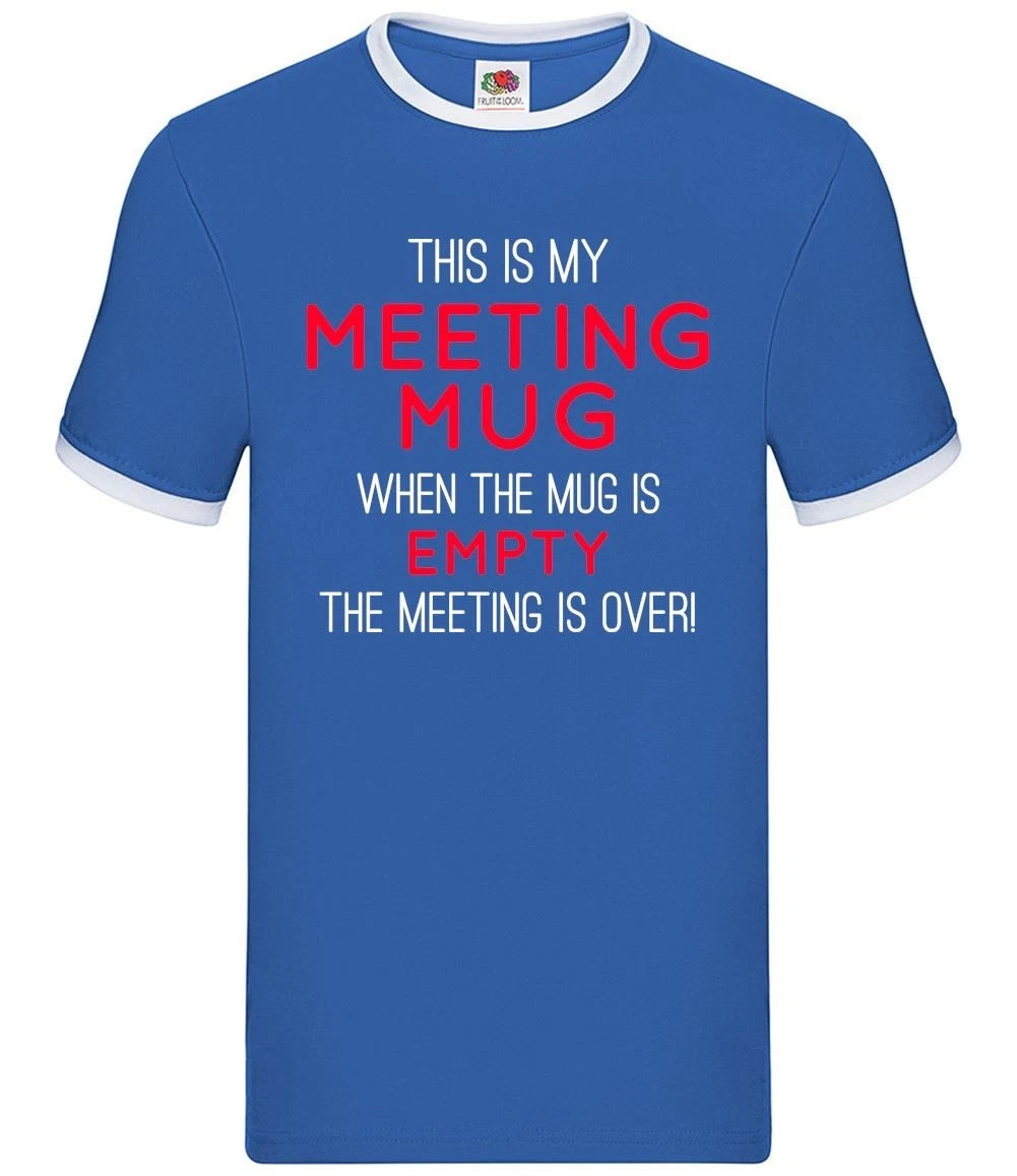 This Is My Meeting Mug - Mens Ringer - Funny Leaver Office Work Tea Coffee