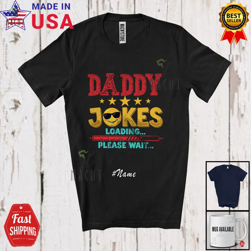 Custom Name Daddy Joke Wait; Humorous Father's Day Family Group T-Shirt