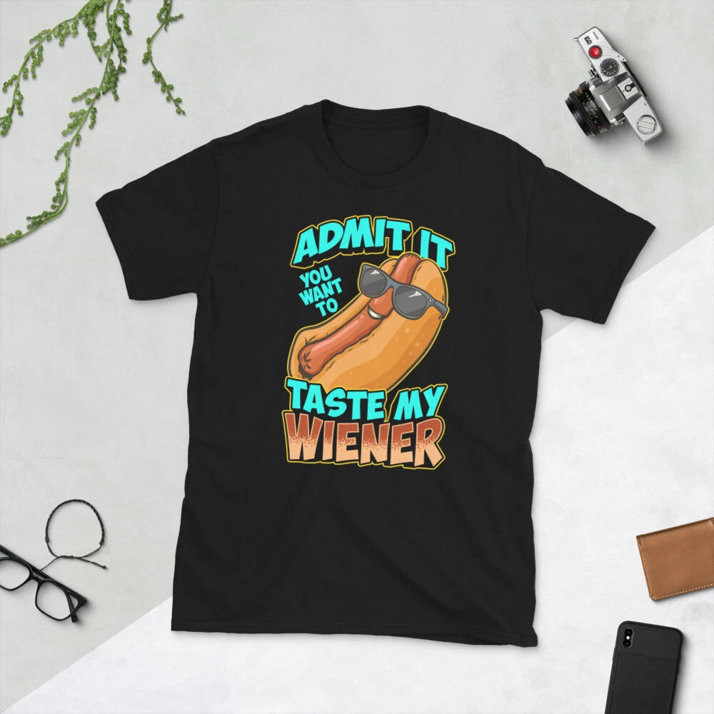 Hot Dog Dad Joke Gift Admit It You Want To Taste My Wiener Unisex T-Shirt