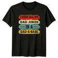 I Keep All My Dad Mens T-Shirt Dad Jokes Parenting Fathers Day Gift For Him