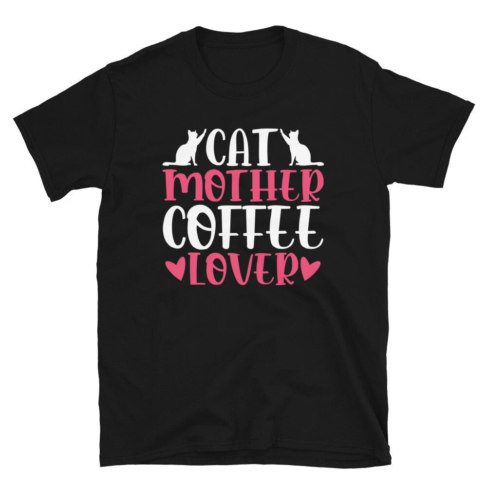 Happy Mothers Day Cat Mother Coffee Love Unisex T-Shirt