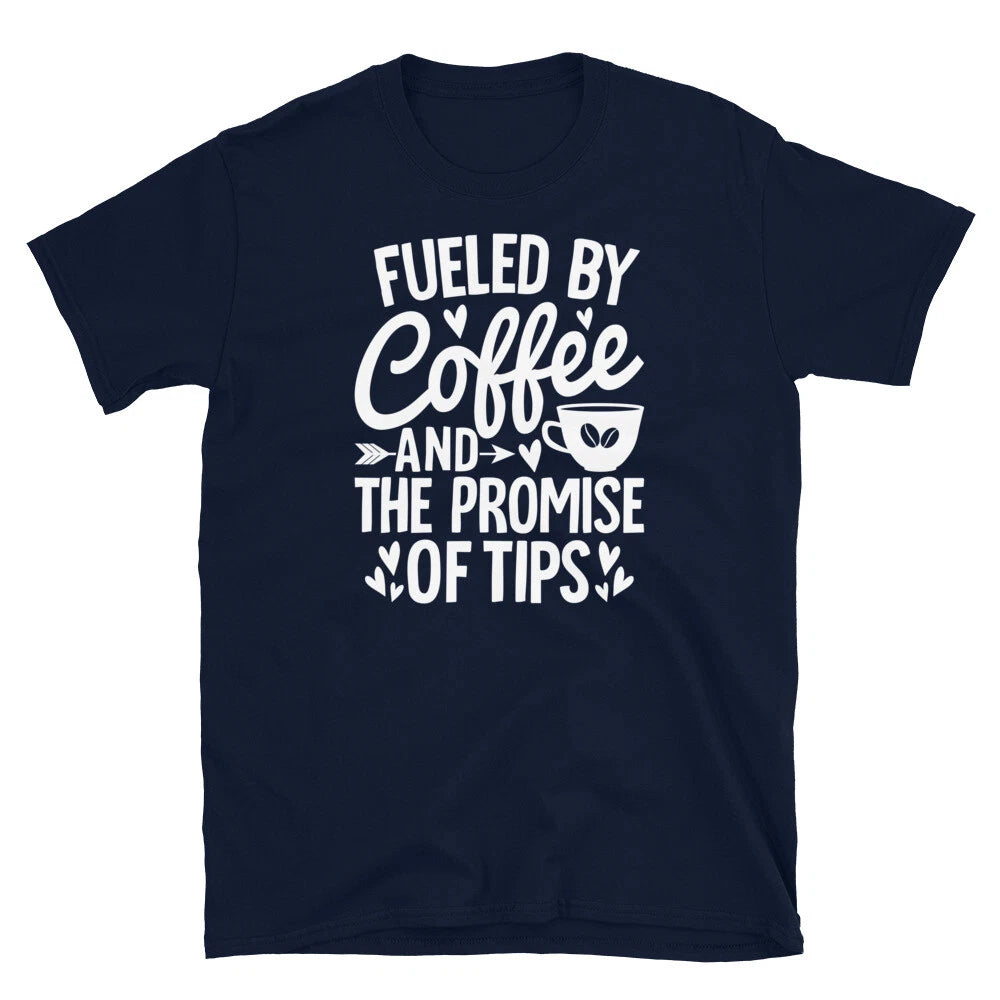 Fueled by Coffee and the Promise of Tips Barista Short-Sleeve Unisex T-Shirt