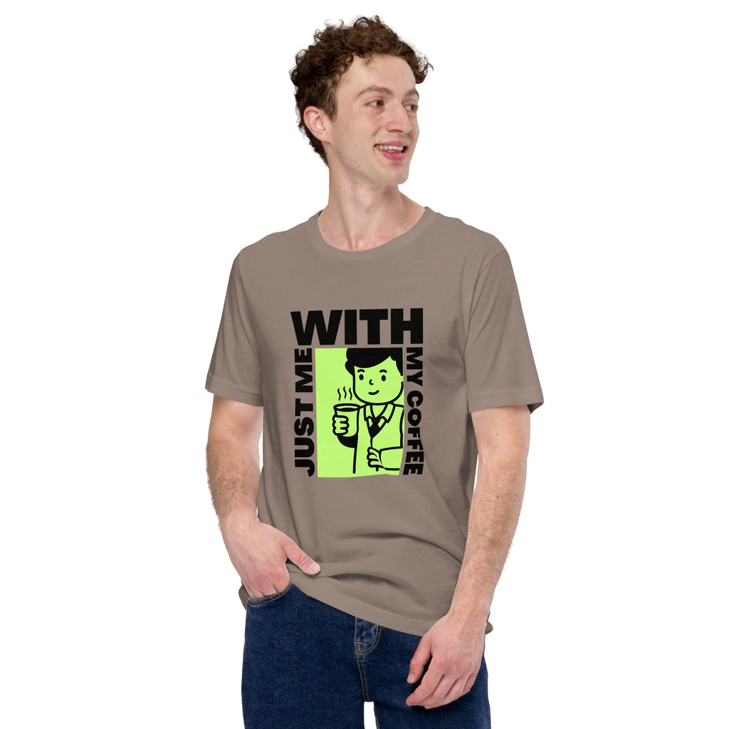 Just Me With My Coffee | Unisex t-shirt