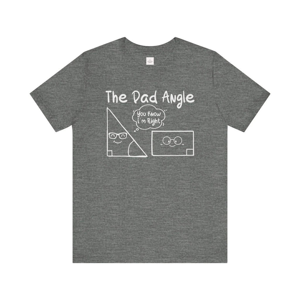 The Dad Angle dad joke graphic Tee | Funny Geometry Shirt