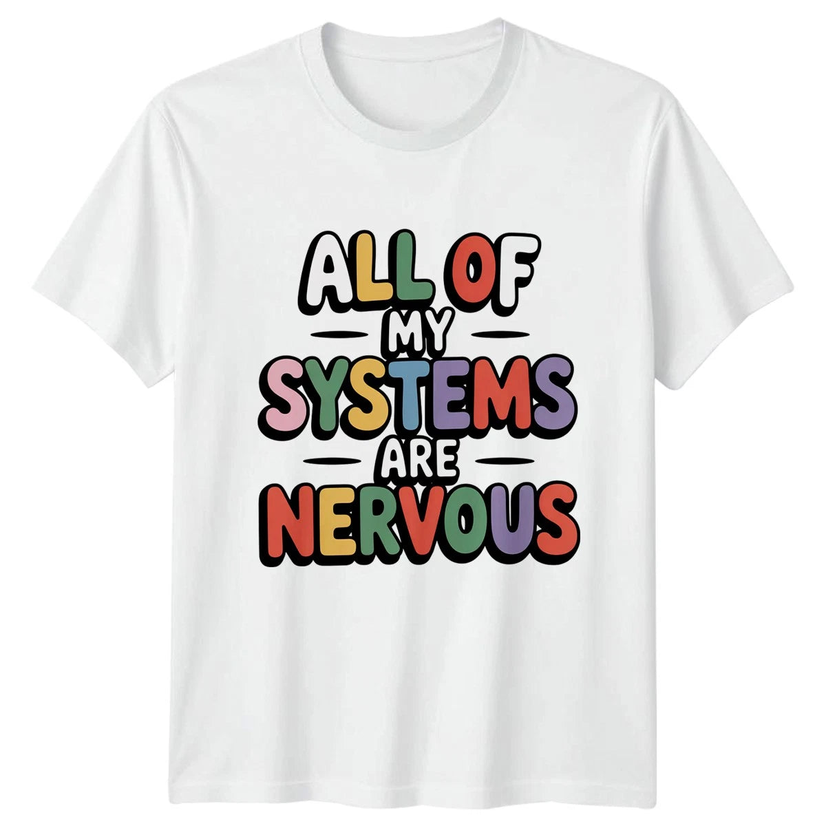 All Of My Systems Are T-Shirt Anxiety Humour Birthday Gift For Him And Her