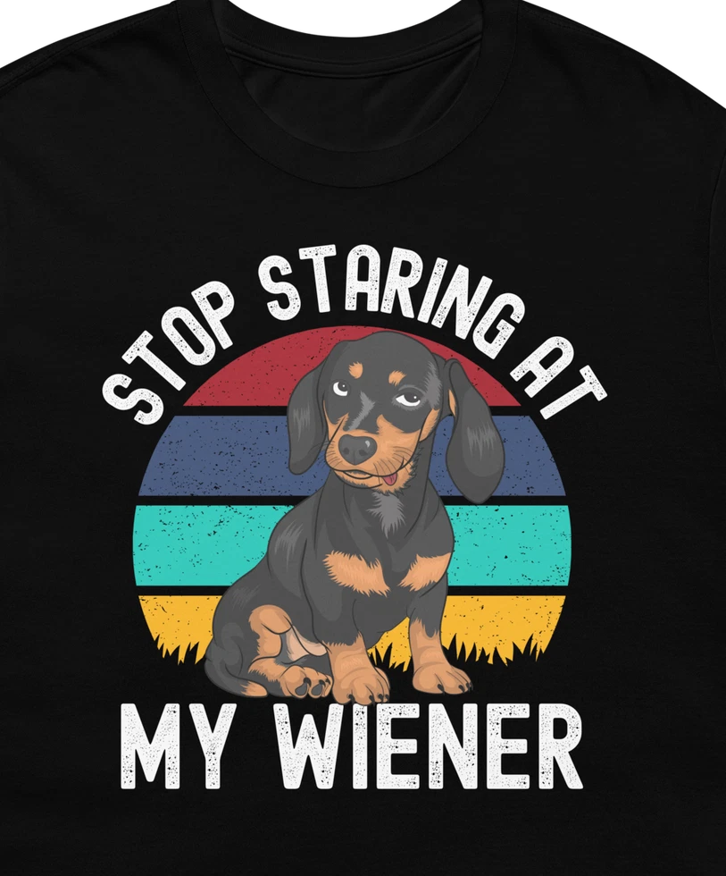 Funny Dachshund Dog Lover Pun Stop Staring At My Wiener Retro Unisex T-Shirt