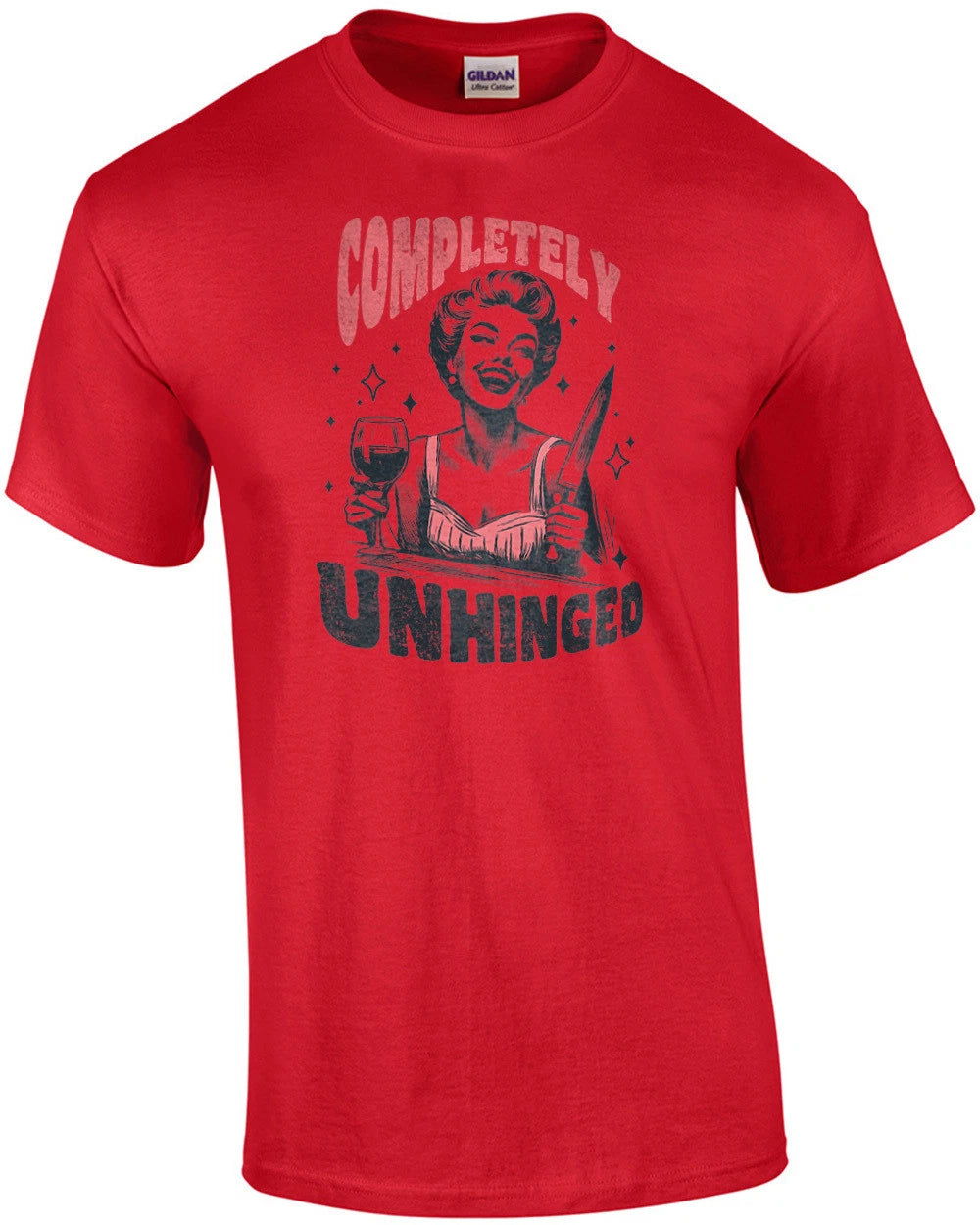 Completely Unhinged - Funny Sarcastic Vintage Ladies Wine T-Shirt