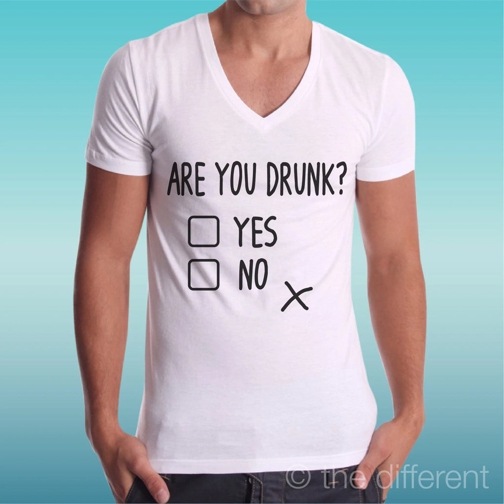 Are You Drunk Men's V Neck T-Shirt? Funny Crazy Gift Idea