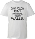 Funny Sarcastic Slogan T Shirt Unisex Dont Follow In My Footsteps Gag Joke Tee