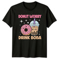 Donut Worry Drink Boba T-Shirt Kawaii Food Food Drink Foodie Gift