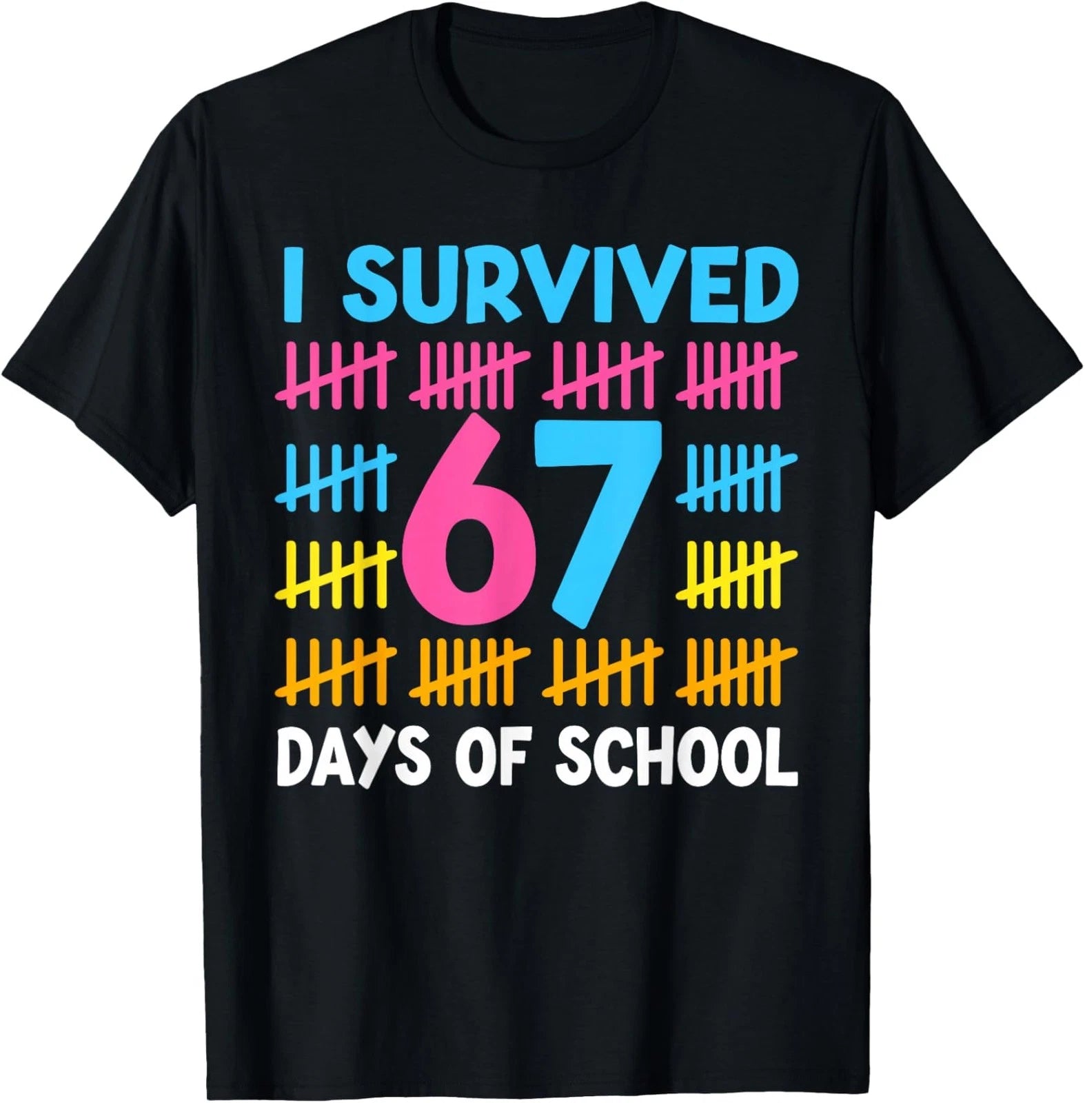 I Survived 67 Days of School Funny Meme Teen Teacher Unisex T-Shirt
